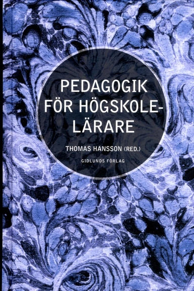 Pedagogik för högskolelärare; Thomas Hansson; 2016