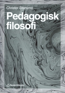 Pedagogisk filosofi; Christer Stensmo; 1994