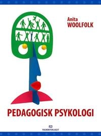 Pedagogisk psykologi; Anita Woolfolk; 2007