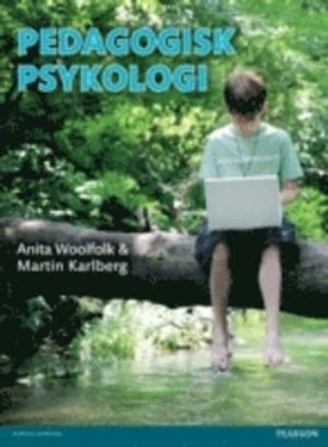 Pedagogisk psykologi PDF eBook; Anita Woolfolk, Martin Karlberg; 2014