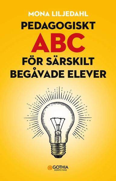 Pedagogiskt ABC för särskilt begåvade elever; Mona Liljedahl; 2022