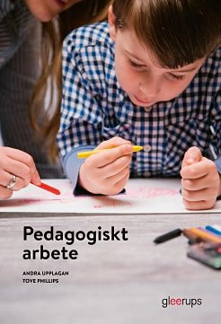 Pedagogiskt arbete, elevbok; Tove Phillips; 2019