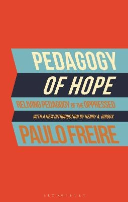 Pedagogy of Hope; Paulo Freire; 2021