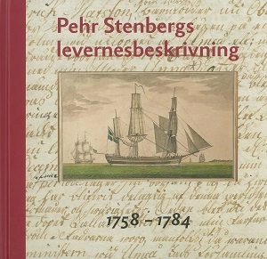 Pehr Stenbergs levernesbeskrivning : av honom själv författad på dess lediga stunder. D. 1, 1758-1784; Fredrik Elgh, Göran Stenberg, Ola Wennstedt; 2014