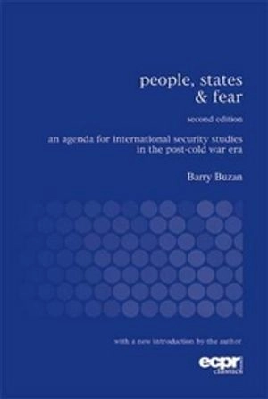 People, states & fear : an agenda for international security studies in the post-cold war era; Barry Buzan; 2007