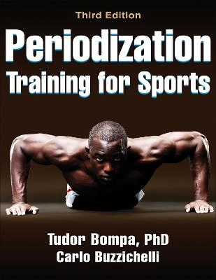 Periodization Training for Sports; Tudor O Bompa, Carlo Buzzichelli; 2015