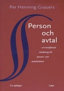 Person och avtal - en kortfattad inledning till person- och avtalsrätten; Per Henning Grauers; 2007