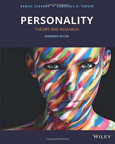 Personality: Theory and Research; Daniel Cervone, Lawrence A. Pervin; 2019