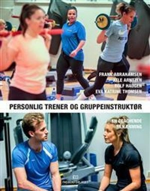 Personlig trener og gruppeinstruktør; Frank Abrahamsen, Atle Arntzen, Rolf Haugen, Eva Katrine Thomsen; 2019