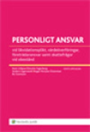 Personligt ansvar vid likvidationsplikt, värdeöverföringar, företrädaransvar samt skattefrågor vid obestånd; Kent Löfgren, Kerstin Fagerberg, Anders Lagerstedt, Roger Persson Österman, Bo Svensson; 2012