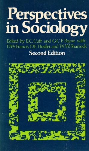 Perspectives in sociology; E. C. Cuff, G. C. F. Payne; 1984