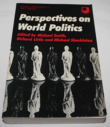 Perspectives on world politics : a reader; Michael Smith; 1981