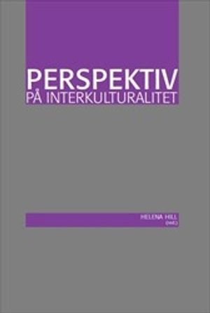 Perspektiv på interkulturalitet; Helena Hill; 2020