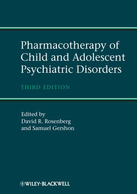 Pharmacotherapy of child and adolescent psychiatric disorders; David R. Rosenberg, Samuel. Gershon; 2012