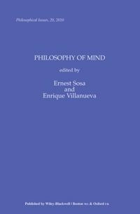 Philosophical Issues, Volume 20: Philosophy of Mind; Ernest Sosa, Enrique Villanueva; 2011