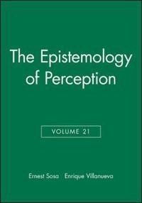 Philosophical Issues, Volume 21, The Epistemology of Perception; Ernest Sosa, Enrique Villanueva; 2011