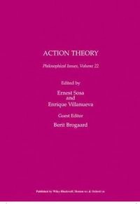 Philosophical Issues, Volume 22, Action Theory; Ernest Sosa; 2012