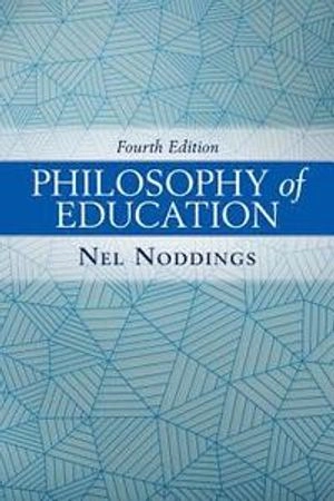 Philosophy of education; Nel Noddings; 2015