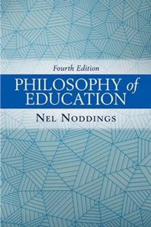 Philosophy of Education; Nel Noddings; 2015