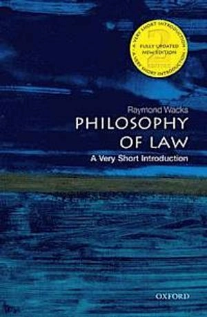 Philosophy of Law; Raymond Wacks; 2014