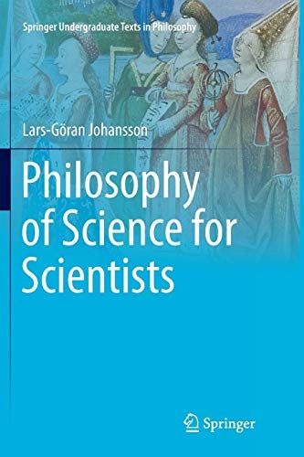 Philosophy of science for scientists; Lars-Göran Johansson; 2016