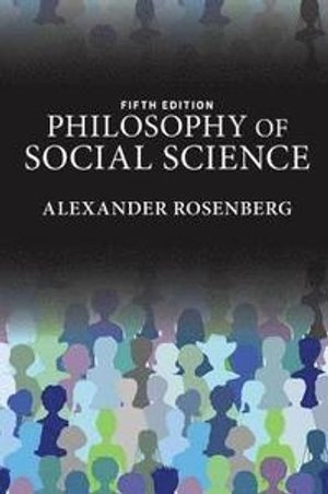 Philosophy of social science; Alexander Rosenberg; 2016