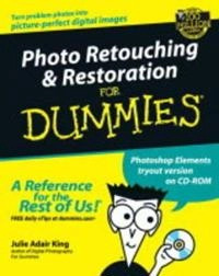 Photo Retouching Restoration For Dummies; Julie Adair King; 2002