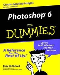 Photoshop 6 For Dummies; Deke Mcclelland, Barbara Obermeier; 2000