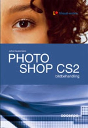 Photoshop CS2 bildbehandling; Juha Kaukoniemi; 2006