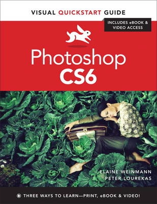 Photoshop CS6; Weinmann, Elaine, Lourekas, Peter; 2012