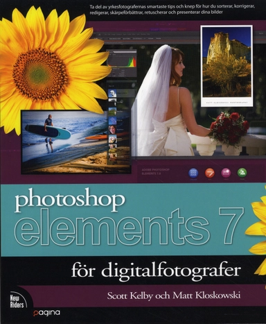 Photoshop Elements 7 för digitalfotografer; Scott Kelby; 2009