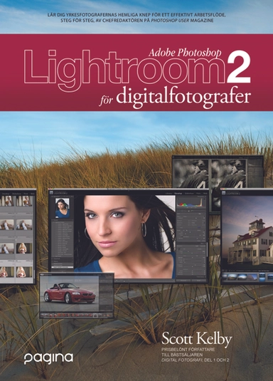 Photoshop Lightroom 2 för digitalfotografer; Scott Kelby; 2009