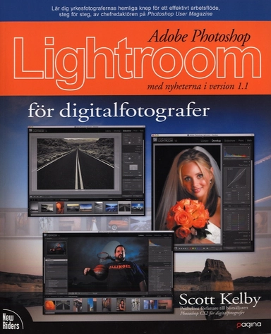 Photoshop Lightroom för digitalfotografer; Scott Kelby; 2007