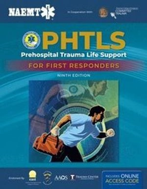 PHTLS: Prehospital Trauma Life Support for First Responders Course Manual; National Association Of Emergency Medical Technicians; 2020