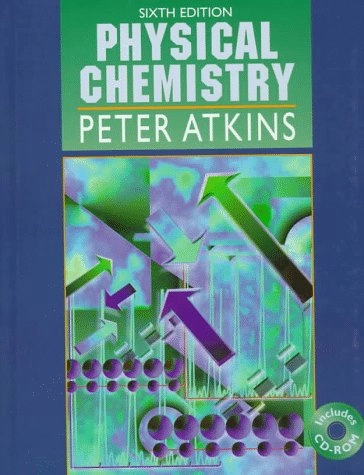 Physical chemistry; P. W. Atkins; 1998