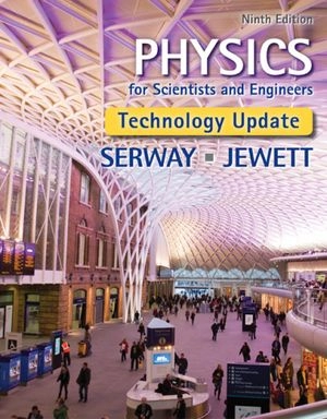 Physics for Scientists and Engineers, Technology Update; Serway Raymond, Jewett John; 2015