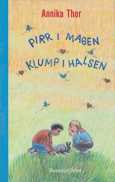 Pirr i magen klump i halsen; Annika Thor; 2012