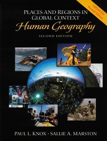 Places and regions in global context : human geography; Paul L. Knox; 2003