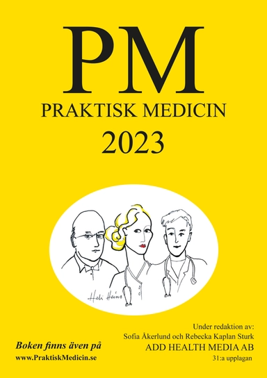 PM: Praktisk Medicin år 2023 - terapikompendium i allmänmedicin; Sofia Åkerlund, Rebecka Kaplan Sturk; 2023