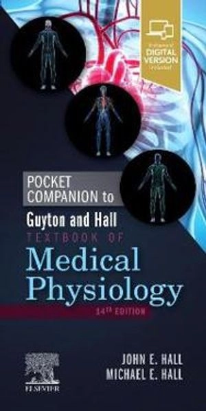 Pocket Companion to Guyton and Hall Textbook of Medical Physiology; John E Hall; 2020