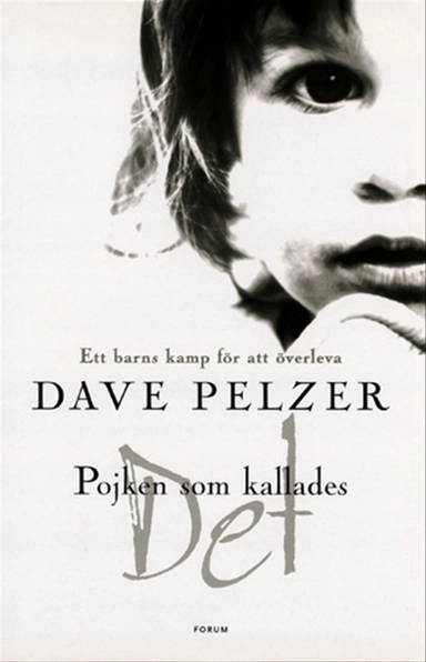 Pojken som inte fanns; Dave Pelzer; 2002