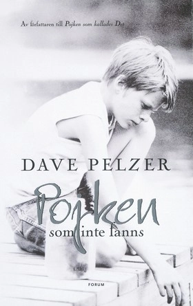 Pojken som inte fanns; Dave Pelzer; 2002