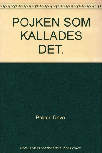 Pojken som kallades Det; Dave Pelzer; 2002