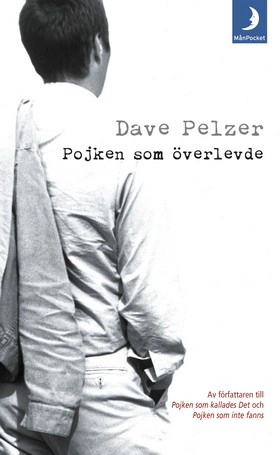 Pojken som överlevde; Dave Pelzer; 2004