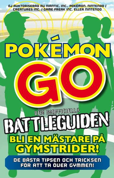 Pokémon Go - den inofficiella battleguiden; Russ Murray; 2016