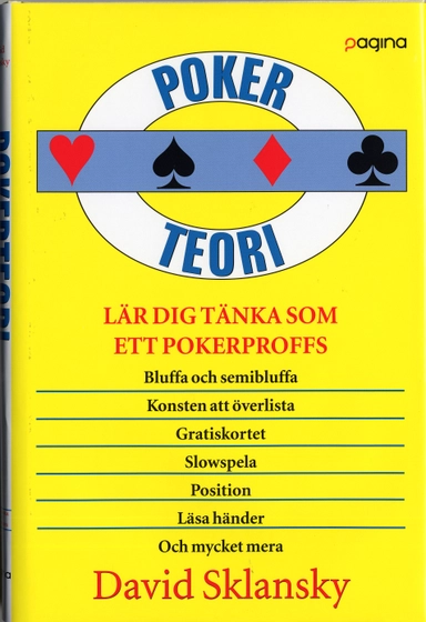 Pokerteori : Lär dig tänka som ett pokerproffs; David Sklansky; 2006