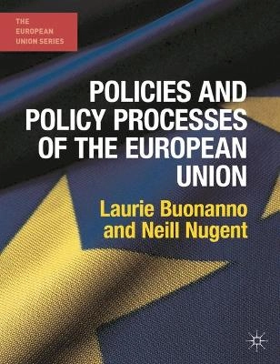 Policies and Policy Processes of the European Union; Laurie Buonanno; 2013