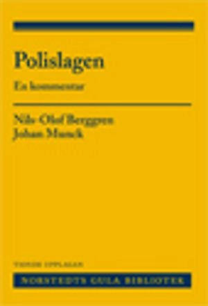 Polislagen : en kommentar; Nils-Olof Berggren, Johan Munck; 2013