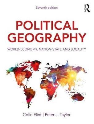 Political geography : world-economy, nation-state and locality; Colin Flint; 2018