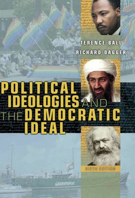 Political ideologies and the democratic ideal; Terence Ball; 2006